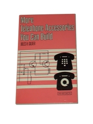 More Telephone Accessories You Can Build.